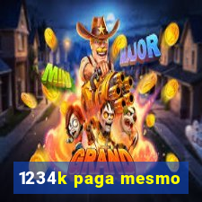 1234k paga mesmo